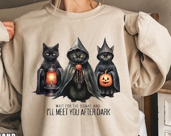 Attendez le signal et je vous rencontrerai après la tombée de la nuit, sweat-shirt lyrique Willow, Taylor Halloween, chemise chat d'Halloween, Evermore Halloween,