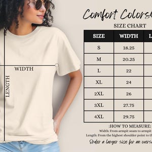 May include: A cream-colored t-shirt with a size chart for Comfort Colors 1717. The chart shows measurements for width and length in inches for sizes S through 4XL. The text reads, "Order a larger size for an oversized look."