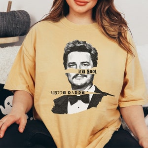 Pedro Pascal Shirt My Cool Slutty Daddy Pedro Pascal Daddy - Etsy