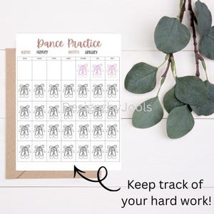 May include: A white Dance Practice chart featuring ballet shoe illustrations. The chart is for January and includes the name Hayley. The text "Keep track of your hard work!" is also visible.