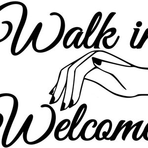walk ins welcome beauty salon nail bar window door wall art decal vinyl graphic sticker hair salon decor hairdressers advertising sign nails