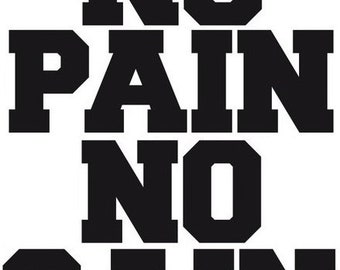 no pain no gain gym decal decor vinyl sticker graphic sign wall art decor home gym quote motivation fitness training trainer keepfit