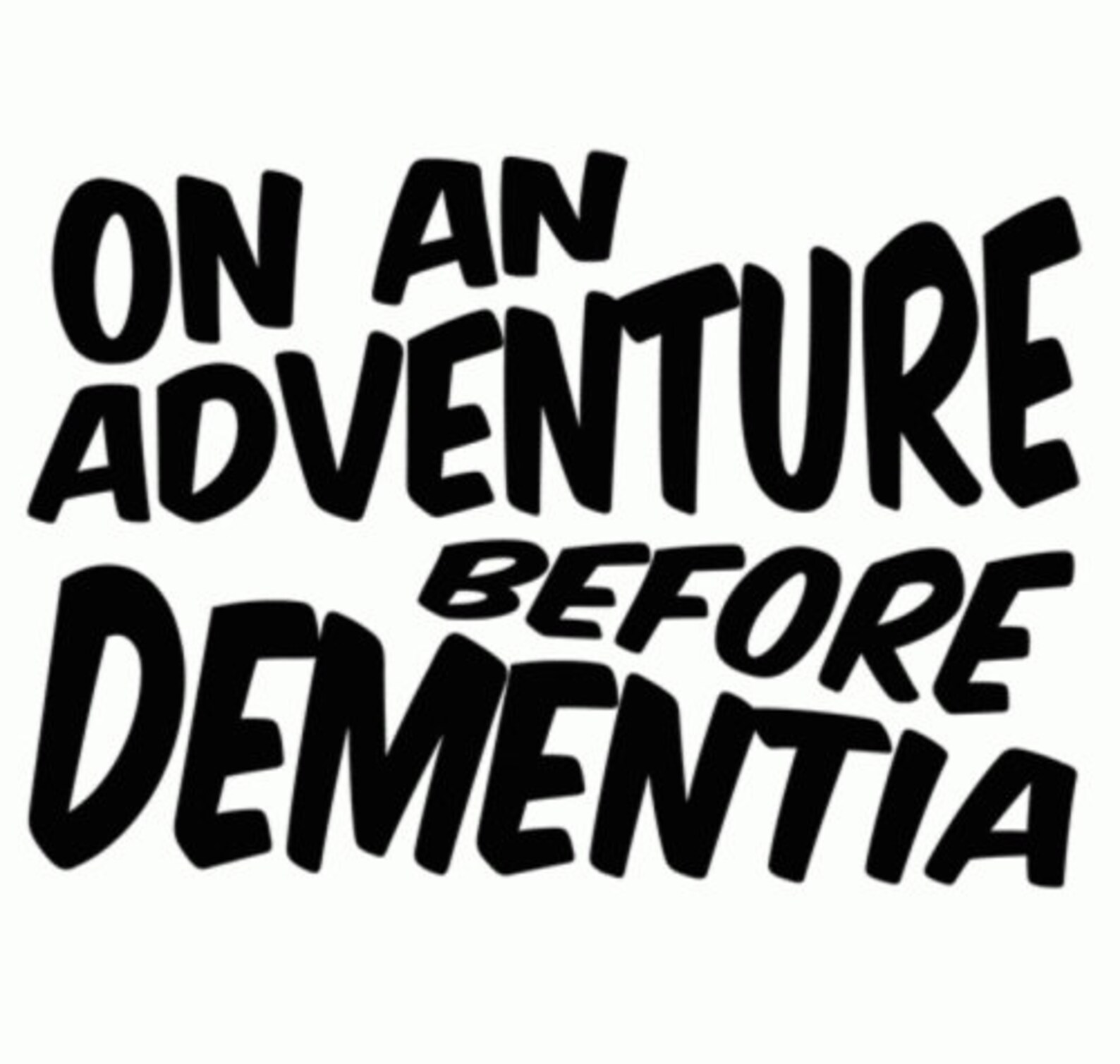 Funny 'Adventure Before Dementia' Vinyl Sticker – B&W, For Caravan, Motorhome, Camper