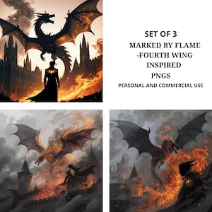 Puede incluir: Conjunto de 3 PNGs con temática de fantasía. Las imágenes presentan dragones, figuras con capas y estructuras de castillos, todo sobre un fondo de fuego y humo. El texto en la imagen dice "MARKED BY FLAME -FOURTH WING INSPIRED" y "PERSONAL AND COMMERCIAL USE."