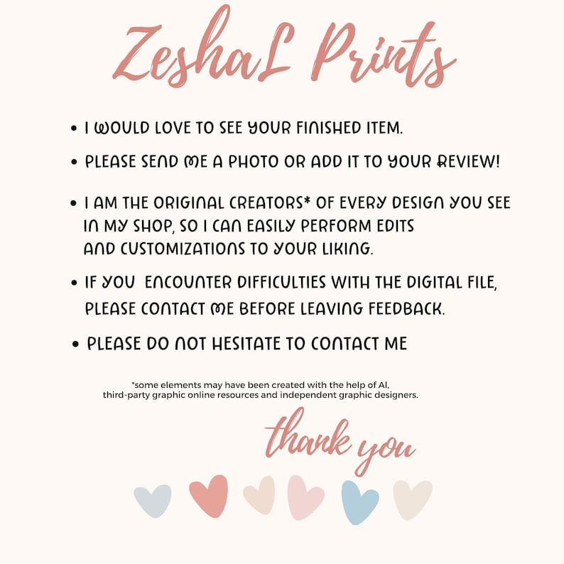 May include: A digital print with the text "Zeshal Prints" in a cursive font. The image includes bullet points with instructions and a "thank you" message, along with heart illustrations in pastel colors.