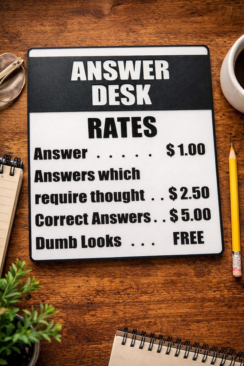 Answer Question Desk Rates Answer Desk Rates Work Sign With Stand! – Funny Office Decor! – Small ...