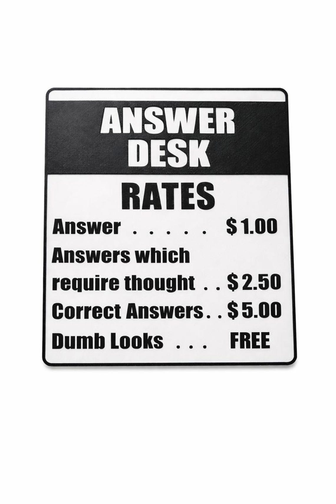 Aswer Questions Rates Answer Desk Rates Work Sign With Stand! – Funny Office Decor! – Small ...