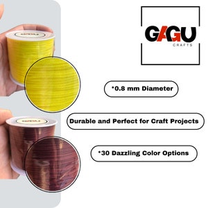 May include: Two spools of cord, one yellow and one maroon, with a white label that says "GAGU CRAFTS". The text "*0.8 mm Diameter" and "Durable and Perfect for Craft Projects" is written in red. The text "*30 Dazzling Color Options" is written in red.