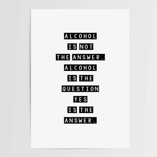 Poster Wein | Alkohol | Alcohol is not the answer | Küchenbild