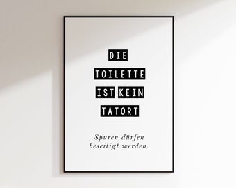 Poster Gäste WC | Die Toilette ist kein Tatort. Spuren dürfen beseitigt werden.