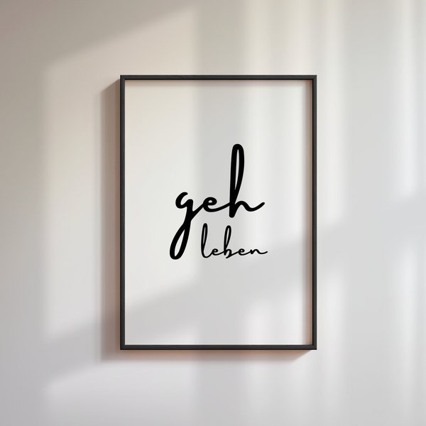 Poster geh leben | Motivation Motto Inspiration Kunstdruck | Deko Flur Eingang