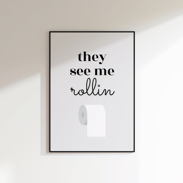 They see me rollin Poster | WC Poster | Gäste-WC