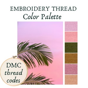 Embroidery Color Palette DMC Thread Guide Colour Palette Sunset Colors Cross Stitch Project Quilting Embroidery Accessories Mood Board