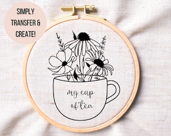 My Cup Of Tea Hand Embroidery Pattern Floral Tea Cup Embroidery Design Flowers in Tea Cup Hoop Art Template Tea Quote Embroidery PDF