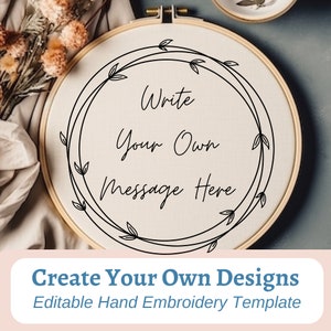 Editable Embroidery PDF - Custom Message Embroidery Pattern -Create Custom Hoop Art- Start An Embroidery Business -Create Personalised Gifts