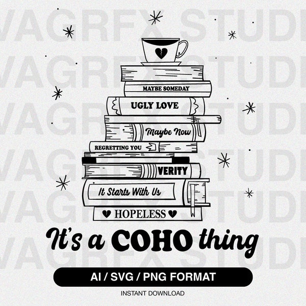 It's a COHO Thing SVG, It's a COHO thing png, Coho Cut Files, Png, Svg, cut files,   colleen hoover books