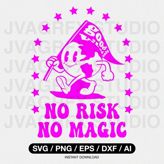 No Risk No Magic SVG Quote Svg Design Cute SVG Sayings Svg Etsy
