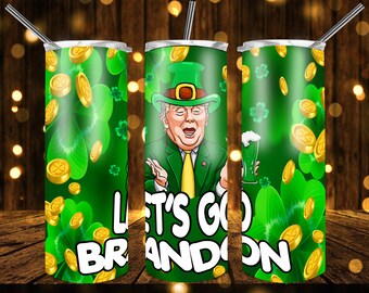 Lets Go Brandon Designs 20 Oz Tumblers PNG Bundle Sublimation Design - Download - 20oz full wrap - PNG St. Patricks Day Sublimation tumblers