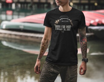 Born for Mud Custom Tee 2