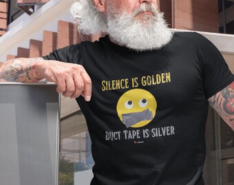 Silence is Golden, Duct Tape is Silver Tee