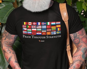 NATO Flags Tee, Peace Through Strength Tee, North Atlantic Treaty Organization T-Shirt, NATO T-Shirt