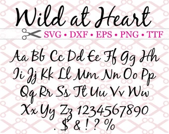 Cursive Script Font, Wild At Heart Cursive  Font, Svg, Dxf, Eps, TTF, Png; Handwritten Font, Svg  Wedding Font, Silhouette, Cricut Svg Font