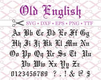 OLD ENGLISH Monogram Svg Font, Gothic Letters, Svg, Dxf, Eps, Png Files; Old English Font Letters Numbers, Silhouette, Cut Files, Cricut TTF