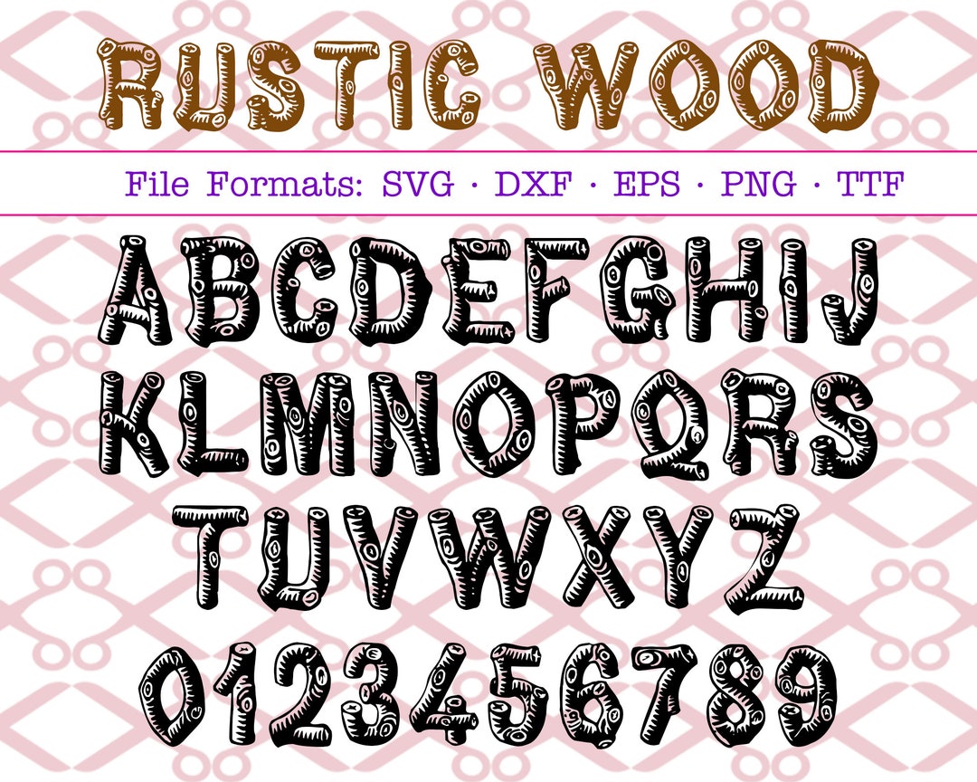Rustic Wood Svg Letters & Numbers, Wooden Logs Svg Dxf Eps, Png, TTF