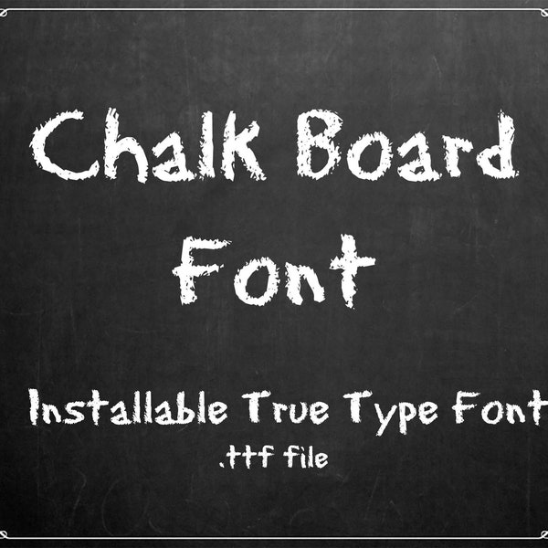 CHALKBOARD TTF, Chalk Font, Installable True Type Font, Commercial Use, Distressed Font, Grunge Font, Blackboard Font Chalk TTF File Only!