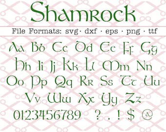 SHAMROCK SVG Letters & Numbers, Characters, Svg Dxf Eps, Png, Celtic Irish Font, St. Patricks Day Svg, Cricut Silhouette files; Bonus TTF