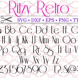 RITZY RETRO Script Monogram Svg Font; Svg, Dxf, Eps, Png, TTf; Wedding Font, Art Deco Font, Fancy Svg Font, Silhouette, Cricut, TTF Font