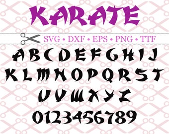 KARATE Font Svg Dxf, Eps, Png; Asian Monogram SVG Letters Numbers, Karate Alphabet; Karate Svg Silhouette Files, Cut Files, Cricut, TTF File
