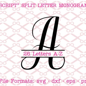 Script SVG Split Letter Monogram, Dxf, Eps, Png; 26 Cursive Letters Svg, Script Font Mongram, Split Letter Monogram for Cricut & Silhouette