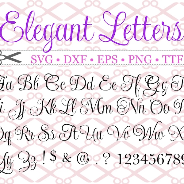 Elegant Font, Elegant Monogram SVG Dxf Eps Pngs & TTF file, Wedding font, Fancy Font for Cricut and Silhouette, Cut Files Digital Download