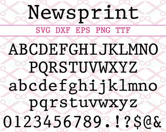 Newsprint Font Svg, Dxf, Eps, PNG; Typewriter Font, Serif SVG, Serif Font for Cricut & Silhouette, Includes Installable TTF file, Ttf Font