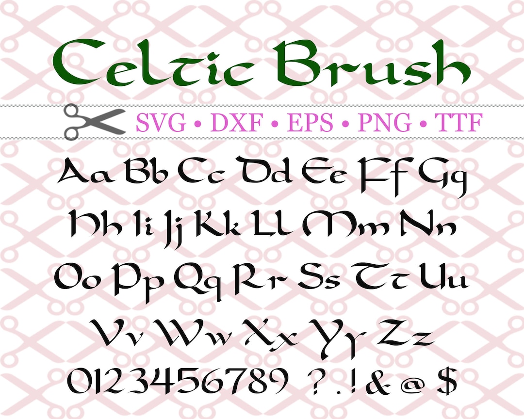 CELTIC BRUSH Script Calligraphy Font Svg, Dxf, Eps, Png Irish Font, St