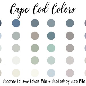 May include: A color palette of 30 shades inspired by Cape Cod. The palette includes blues, grays, greens, and beige tones. The colors are arranged in a grid of five columns and six rows. The text "Procreate swatches File + Photoshop .aco File" is at the bottom of the image.