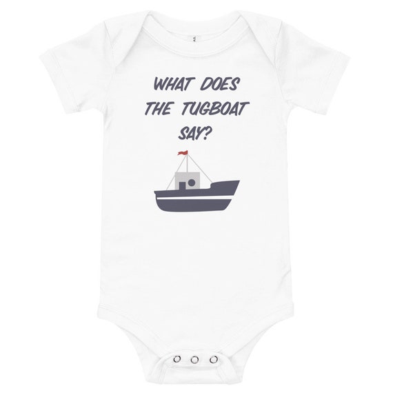 What Does the Tugboat Say Onesie Tugboat Onesie Toot Onesie Etsy