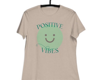 Positive Vibes T-Shirt, Positive Shirt, Think Positive Shirt, Positive Affirmation, Positive Encouragement, Positive Vibes, Women's T-Shirt