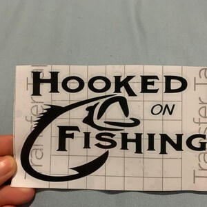 Decal Sticker *Hooked on Fishing*