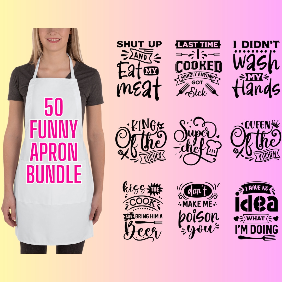 Funny Kitchen Apron Sayings Svg Bundle, 50 Unique Designs Etsy