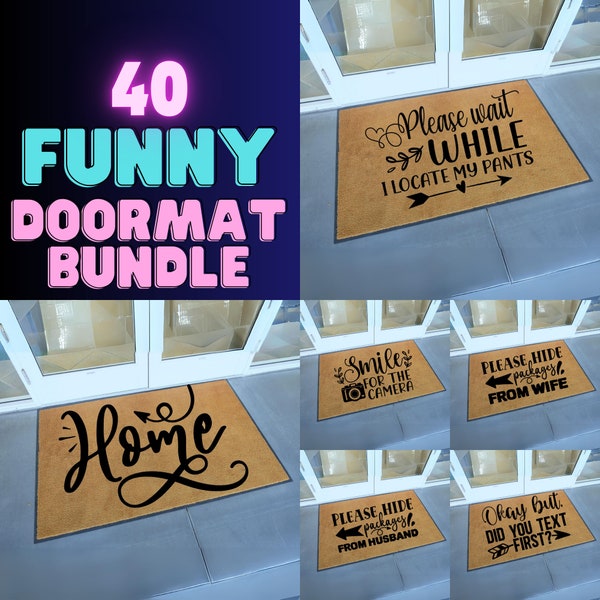 Funny Sarcastic Doormat Svg Bundle, 40 Unique Designs, Files For Cricut, Silhouette, Glowforge and More