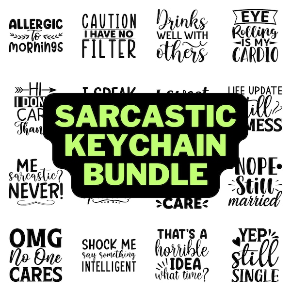 Funny Sarcastic Keychain Svg Bundle, 18 Unique Designs, Files For Cricut, Silhouette, Glowforge and More