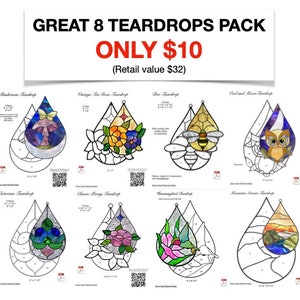 May include: A set of eight stained glass teardrop patterns, each featuring a different design, including a mushroom, tea rose, bee, owl, Victorian, peony, hummingbird, and mountain stream. The patterns are printed on white paper with a black outline and are labeled with the name of the design. The text "Great 8 Teardrops Pack" and "Only $10 (Retail value $32)" is at the top of the image.