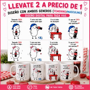 Pode incluir: Um design digital para uma caneca de 11 oz com personagens de desenhos animados e garrafas de Coca-Cola. O texto inclui frases como Tomando COCA mi riñon se relaja, Y entre más bebo menos quiero agua, Si no la bebo me desespero e Es que mi COCA es lo que más quiero.