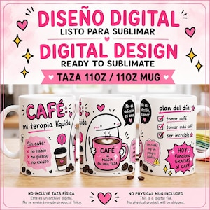 Pode incluir: Um design digital para uma caneca de 11oz com fundo branco e gráficos em rosa e preto. O design inclui uma personagem de desenho animado segurando uma caneca rosa, grãos de café e texto em espanhol como 'CAFÉ: mi terapia líquida'.