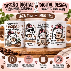 May include: Three white 11oz mugs featuring a cartoon character with a pink bow, coffee cups, and Spanish text. The design includes phrases like Tomando café mi vida se relaja, Sino lo bebo me desespero, and Es que mi café es lo que más quiero.