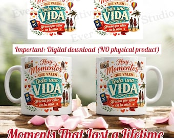 Caneca com Citação Inspiradora | Há Momentos que Valem a Vida Toda | Caneca Inspiradora em Espanhol | Presente de Gratidão para Pessoas Queridas