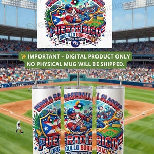 Puede incluir: Vasos aislados blancos con un diseño de béisbol. El diseño incluye el texto "World Baseball Classic", "Puerto Rico" y "Orgullo Boricua". Cada vaso tiene una pajita plateada. El texto "Important - Digital Product Only No Physical Mug Will Be Shipped."