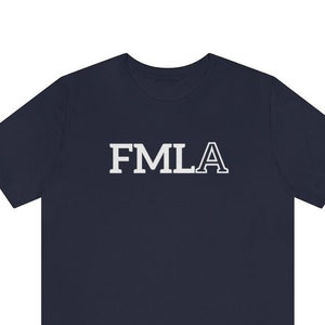 FMLA FML Shirt - HR Benefits Tshirt - Leave of Absence Manager Gift - Human Resources Professional Tee